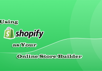 Using Shopify as your online store builder